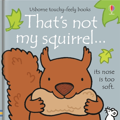THATS NOT MY SQUIRREL...