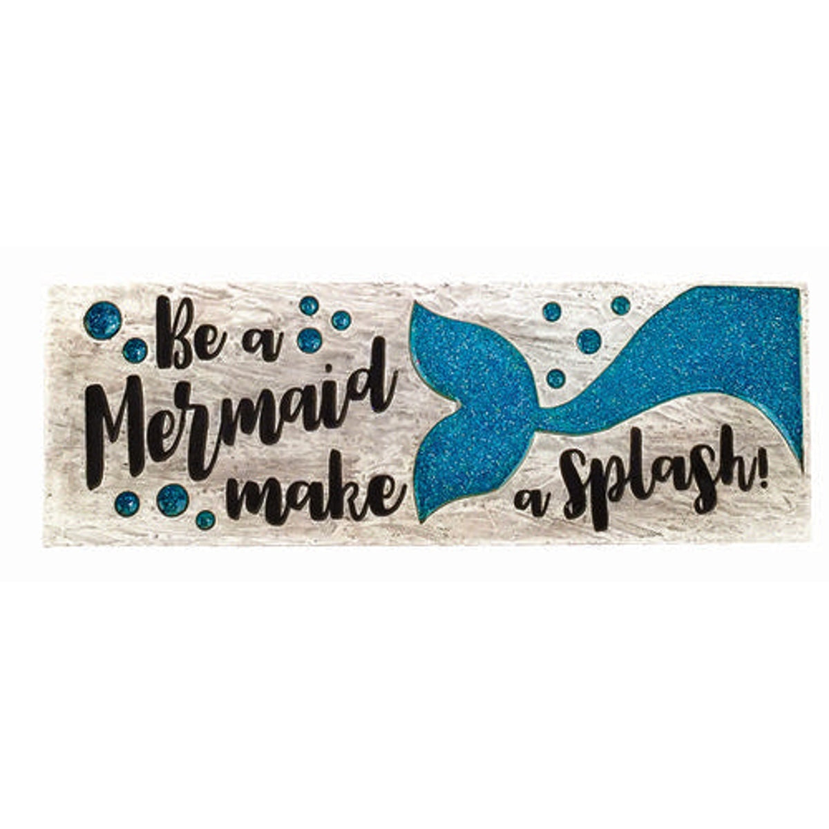 Be A Mermaid, Make A Splash Desk Sign - DISC