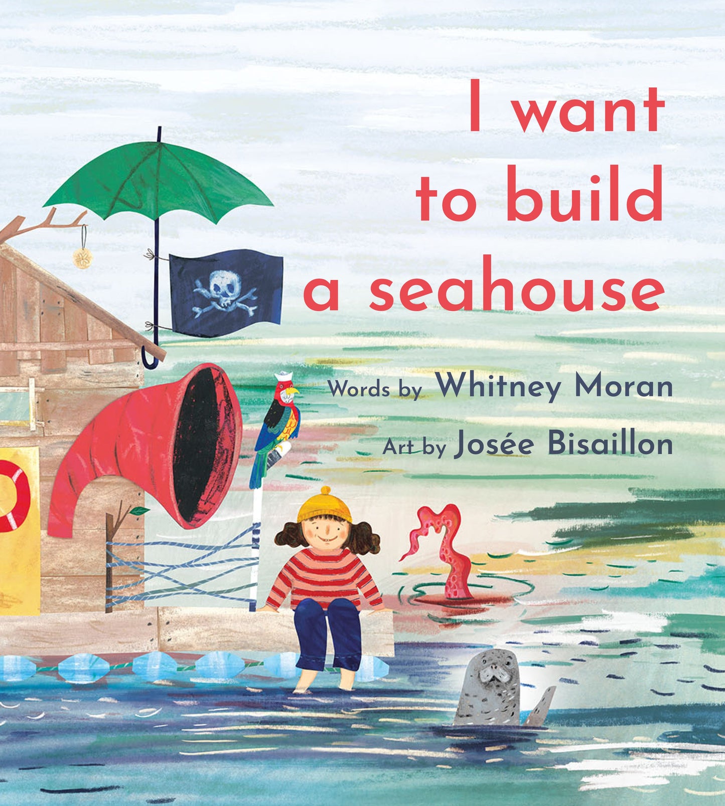 I Want to Build a Seahouse (pb)