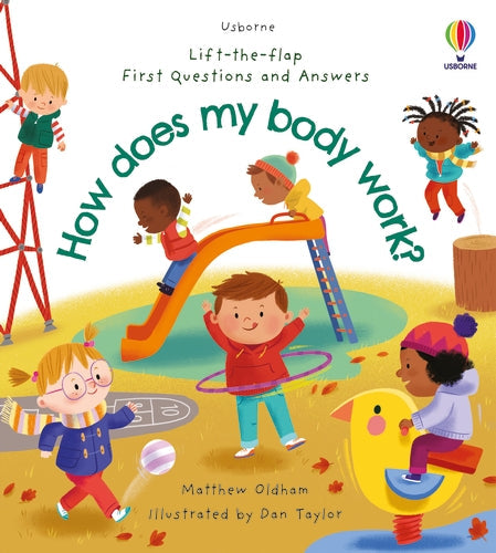 Lift the Flap First Questions and Answers: How Does My Body Work?