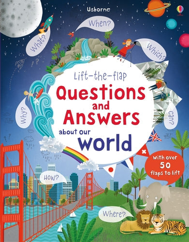 Lift-the-flap Questions &amp; Answers about Our World