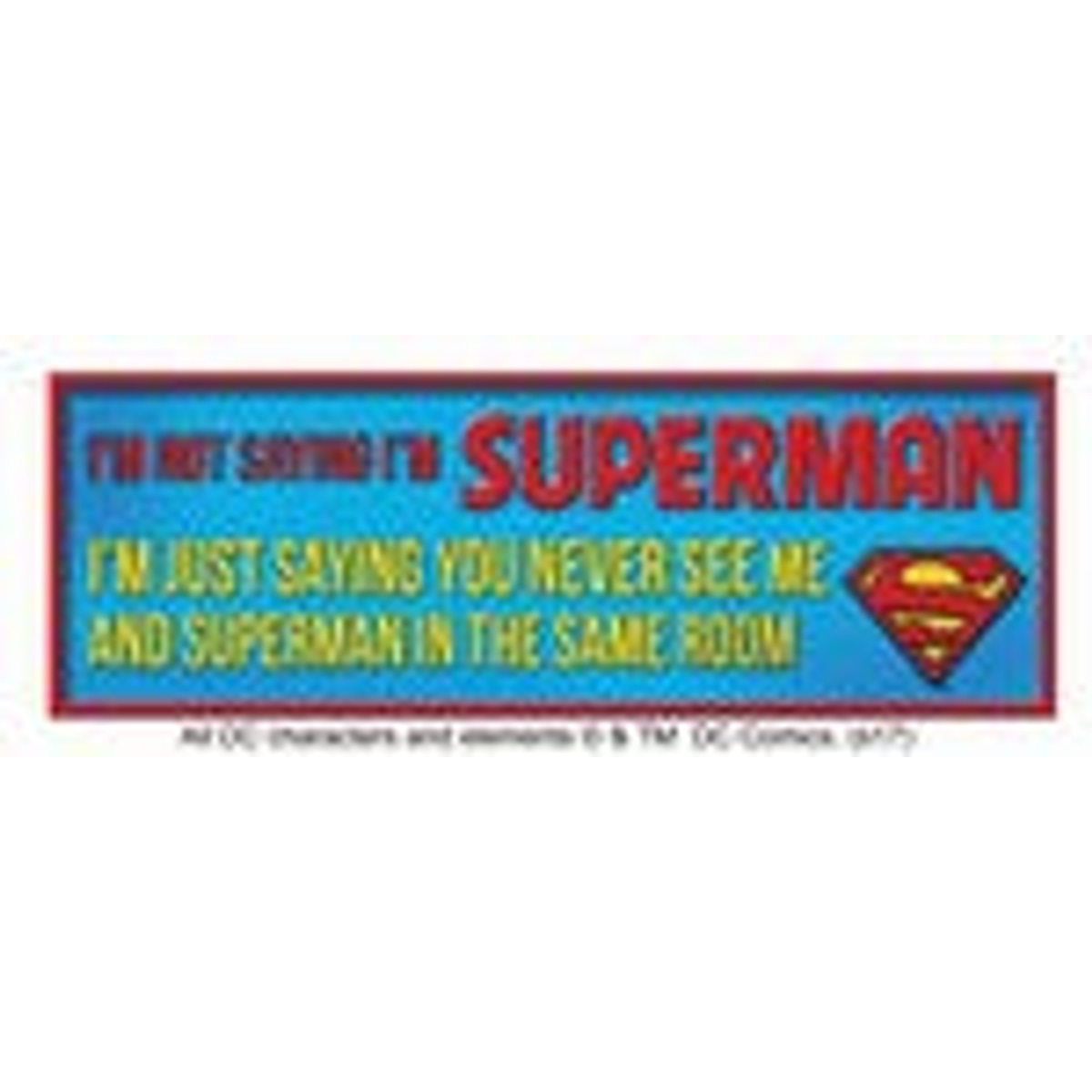 DC Comics - Not Saying I'm Superman... Resin Desk Sign