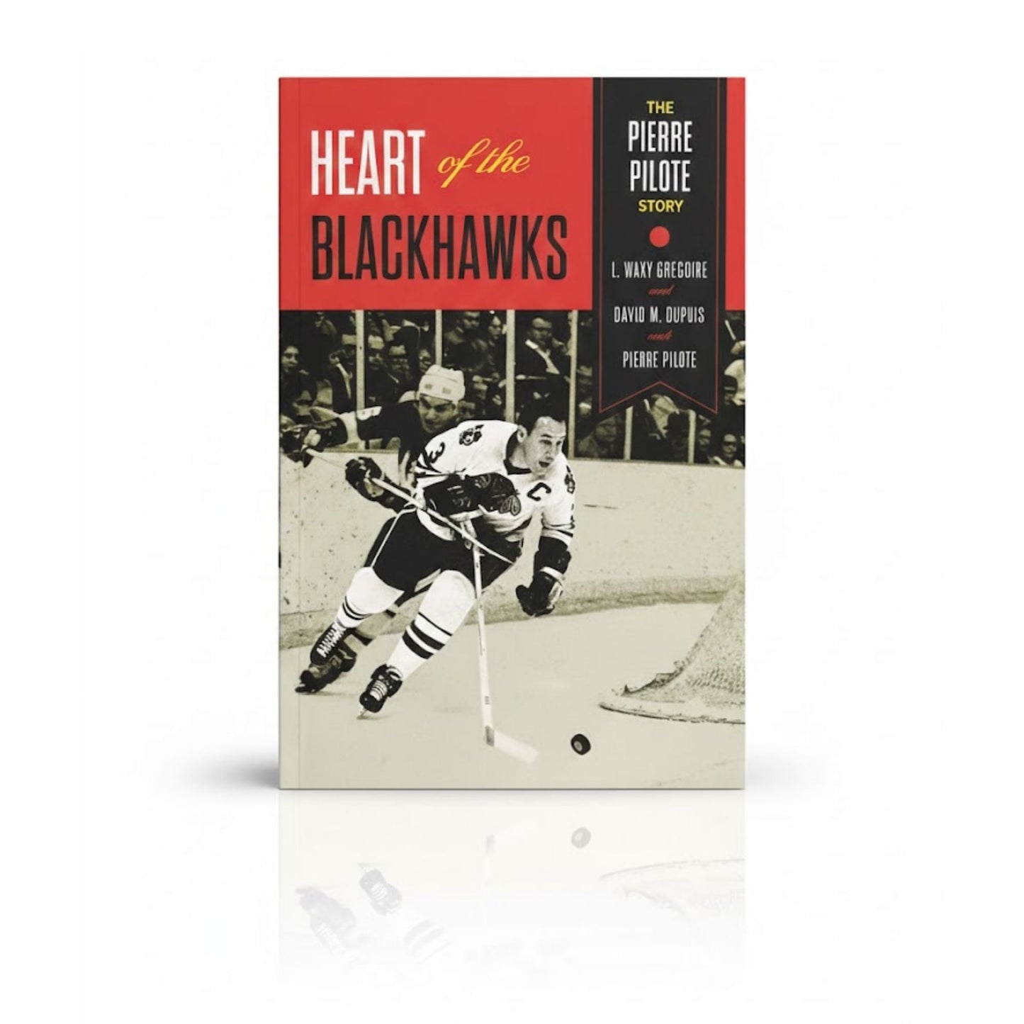 HEART OF THE BLACKHAWKS SOFTCOVER BOOK SIGNED BY PIERRE PILOTE - AUTOGRAPHED HOCKEY MEMOIR 9 X 6 INCHES - CHICAGO HOCKEY LEGEND COLLECTIBLE MEMORABILIA