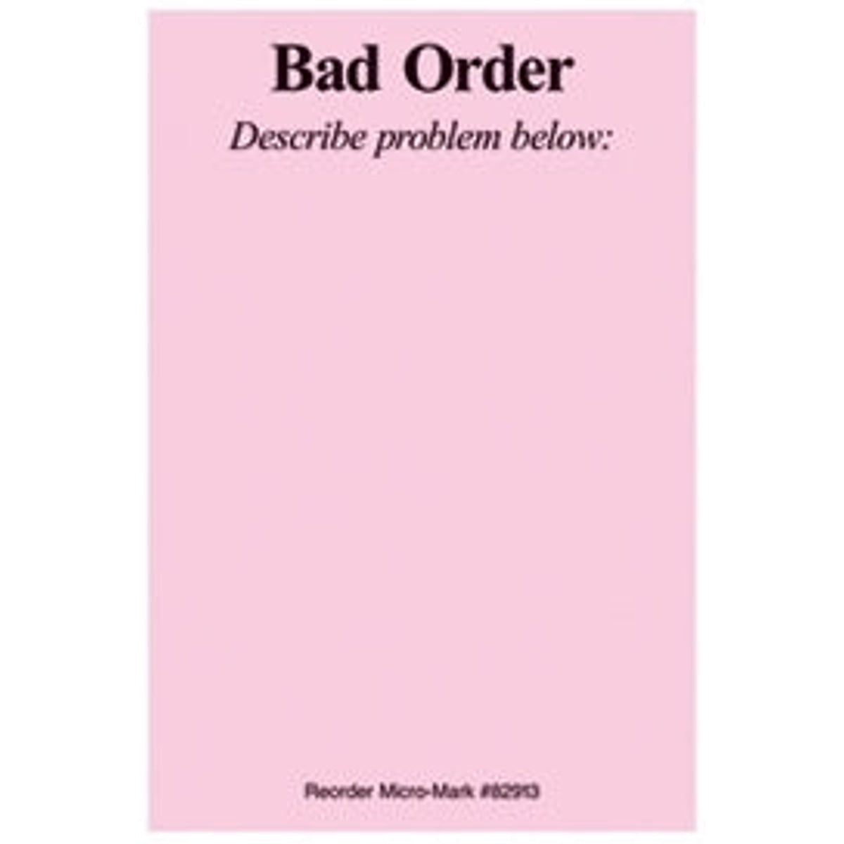 Micro-Mark 82913 Bad Order Slips Pad of 100 Pck of 2