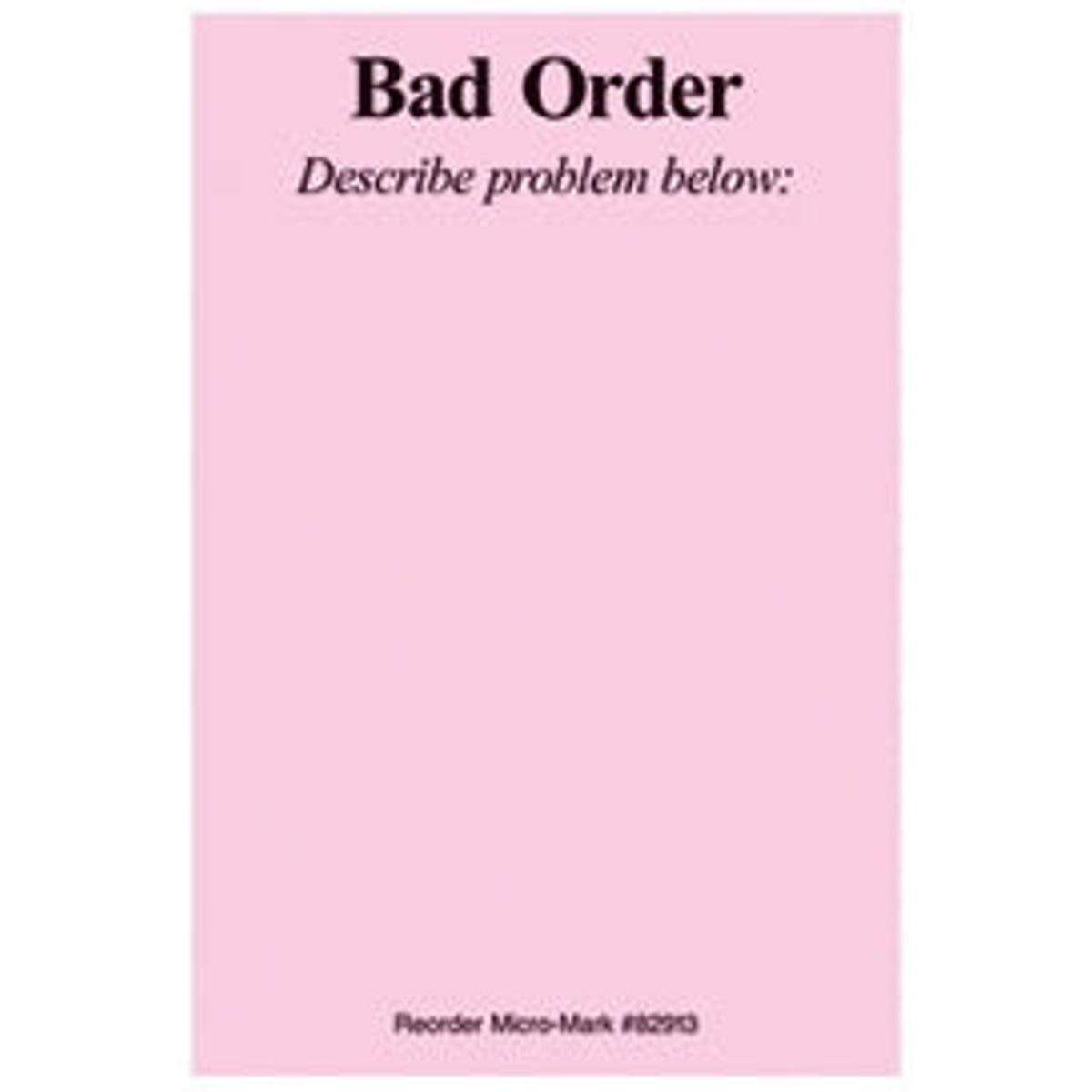 Micro-Mark 82913 Bad Order Slips Pad of 100